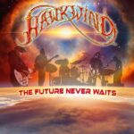 Hawkwind - The future never waits von Hawkwind - CD (Digipak) Bildquelle: EMP.de / Hawkwind