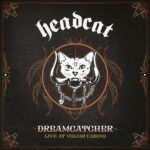 Headcat - Dreamcatcher(Live in Alpine) von Headcat - CD (Digipak) Bildquelle: EMP.de / Headcat